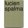 Lucien Spalma by Jules A. David