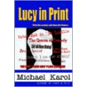 Lucy In Print by Michael A. Karol