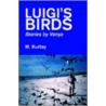 Luigi's Birds door M. Kurtay