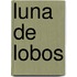 Luna de lobos