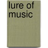 Lure of Music door Olin Downes