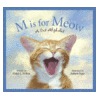 M Is for Meow by Helen L. Wilbur