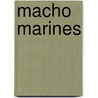 Macho Marines by Various Authors