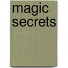Magic Secrets door Rose Wyler
