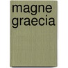 Magne Graecia by Michael Bennett
