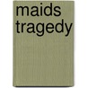 Maids Tragedy door John Fletcher