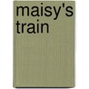Maisy's Train door Lucy Cousins