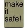 Make It Safe! door Csiro Food And Nutritional Sciences