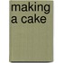 Making A Cake