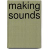Making Sounds door Charlotte Guillain