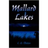 Mallard Lakes by C.B. Dutton