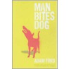 Man Bites Dog door Adam Ford