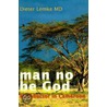 Man No Be God door Dieter Lemke