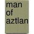 Man of Aztlan