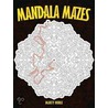 Mandala Mazes by Marty Noble