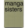 Manga Sisters by Saori Takarai
