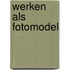 Werken als fotomodel