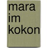 Mara im Kokon door Barbara Kohout