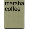 Maraba Coffee door Frederic P. Miller