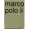 Marco Polo Ii door Muriel Romana