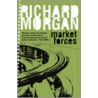 Market Forces door Richard Morgan
