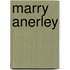 Marry Anerley
