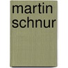 Martin Schnur by Susanne König