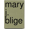 Mary J. Blige door Onbekend