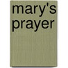 Mary's Prayer door Maggie Swanson