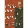 Mas Que Bien! door Zig Ziglar