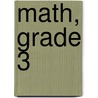 Math, Grade 3 door Specialty P. School Specialty Publishing