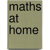 Maths At Home door William Hartley