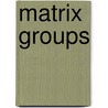 Matrix Groups door D.A. Suprunenko