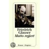 Matto regiert door Friedrich Glauser