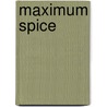Maximum Spice by Tim Footman