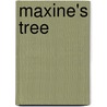 Maxine's Tree by Diane L. Xe9 Ger