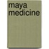 Maya Medicine