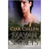 Mayan Secrets door Ciar Cullen