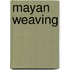 Mayan Weaving