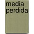 Media Perdida