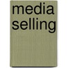 Media Selling by Charles Warner