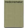 Medicinemaker door Hank Wesselman