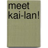 Meet Kai-lan! by Unknown