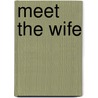 Meet The Wife by Clive Sinclair