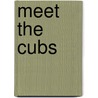 Meet the Cubs door Mike Kennedy
