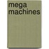Mega Machines