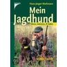 Mein Jagdhund by Hans-Jürgen Markmann