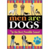 Men Are Dogs* door Molly Hewitt