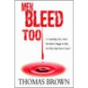 Men Bleed Too door Thomas Brown