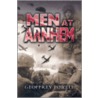 Men at Arnhem door Geoffrey Powell